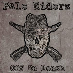 Pale Riderz的專輯Off Da Leash (Explicit)