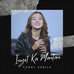 Inget Ka Mantan dari Fanny Sabila