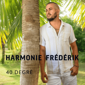 Harmonie frédérik的专辑40 Degré