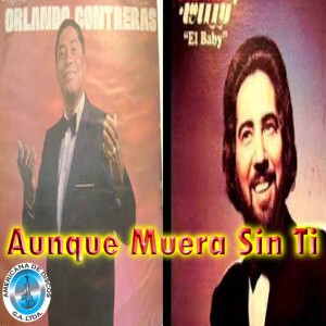 Album Aunque Muera Sin Ti from Orlando Contreras