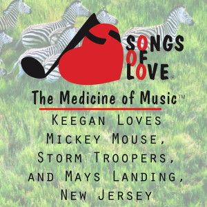 ดาวน์โหลดและฟังเพลง Keegan Loves Mickey Mouse, Storm Troopers, and Mays Landing, New Jersey พร้อมเนื้อเพลงจาก S.Swiniarski