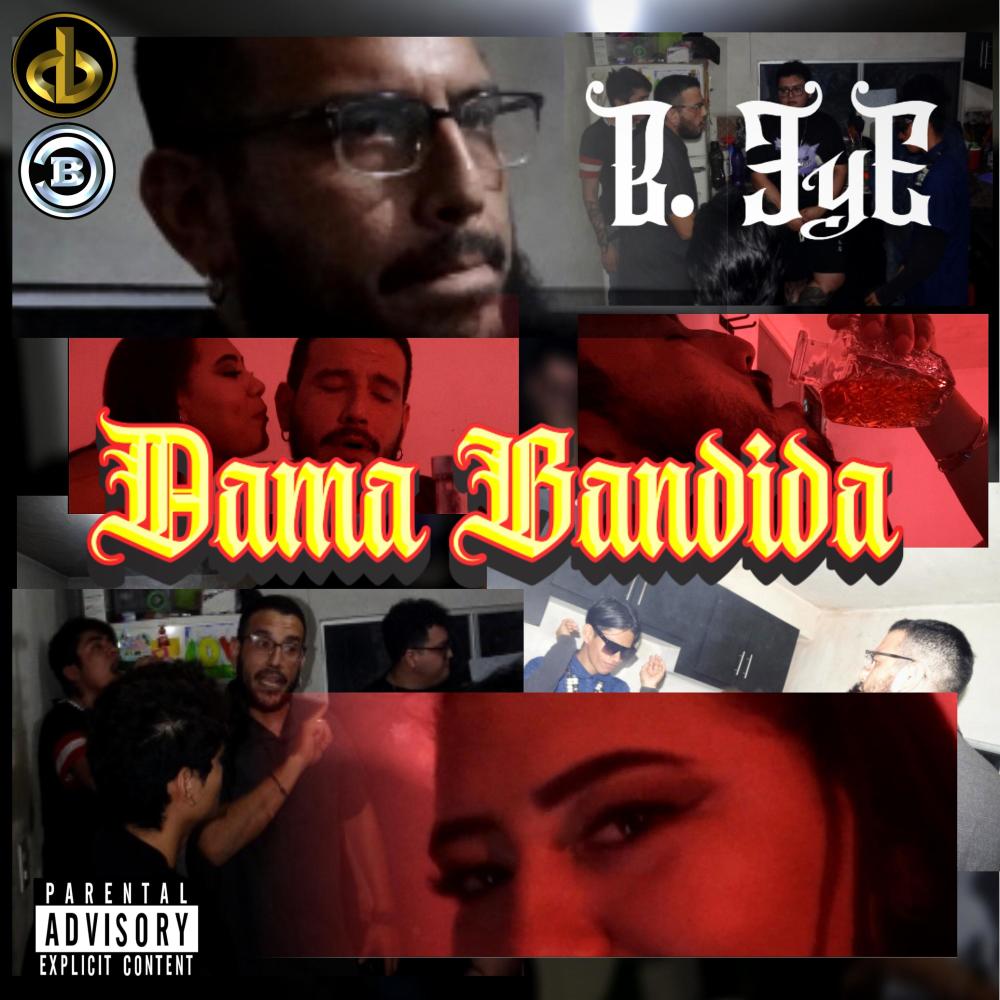 Dama Bandida (feat. B.EyE) (Explicit)