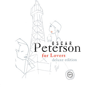 Album Oscar Peterson For Lovers (Deluxe Edition) from The Oscar Peterson Trio