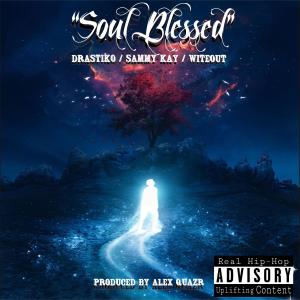 อัลบัม Soul Blessed (feat. Sammy Kay & Witeout) (Explicit) ศิลปิน Drastiko