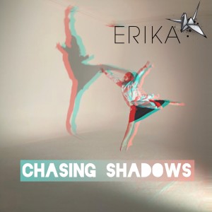 อัลบัม Chasing Shadows ศิลปิน Erika