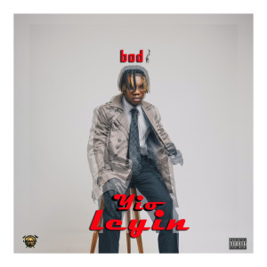 Listen to Yio Leyin (Explicit) song with lyrics from BOD