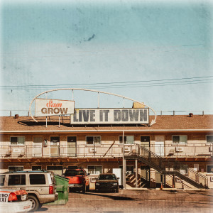 Listen to Live It Down song with lyrics from Sam Grow