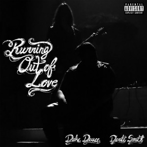 Dante Smith的專輯RUNNING OUT OF LOVE (Explicit)