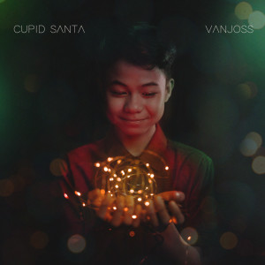 收聽Vanjoss的Cupid Santa歌詞歌曲