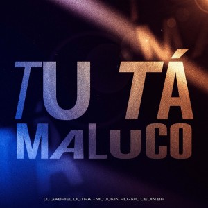 MC Junin RD的專輯Tu Ta Maluco (Explicit)