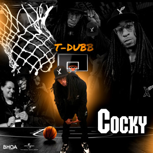 Listen to Cocky (Explicit) song with lyrics from T-Dubb