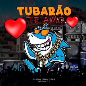 Dengarkan lagu Tubarão Te Amo (Explicit) nyanyian Dj LK da Escócia dengan lirik