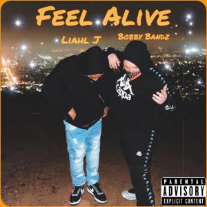 Bobby Bandz的專輯Bobby Bandz "FEEL ALIVE" (feat. Liahl J) (Explicit)