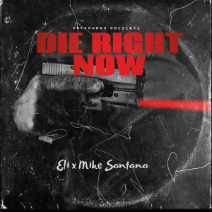 Album Die Right Now (Explicit) from Eli