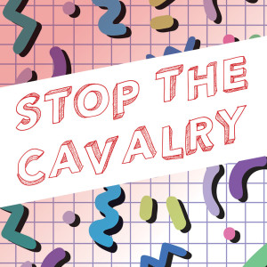 Chateau Pop的專輯Stop the Cavalry