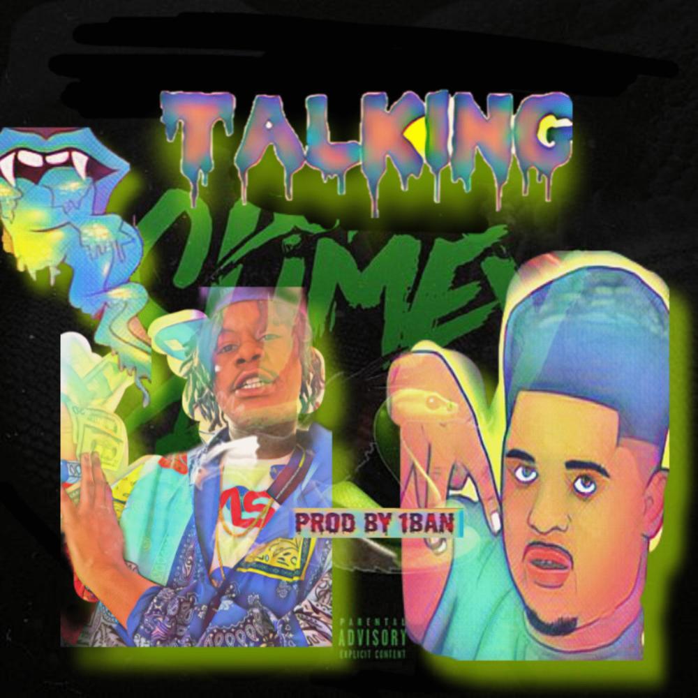 Talking Slimey Off The Slime (feat. Pwap) (Explicit)