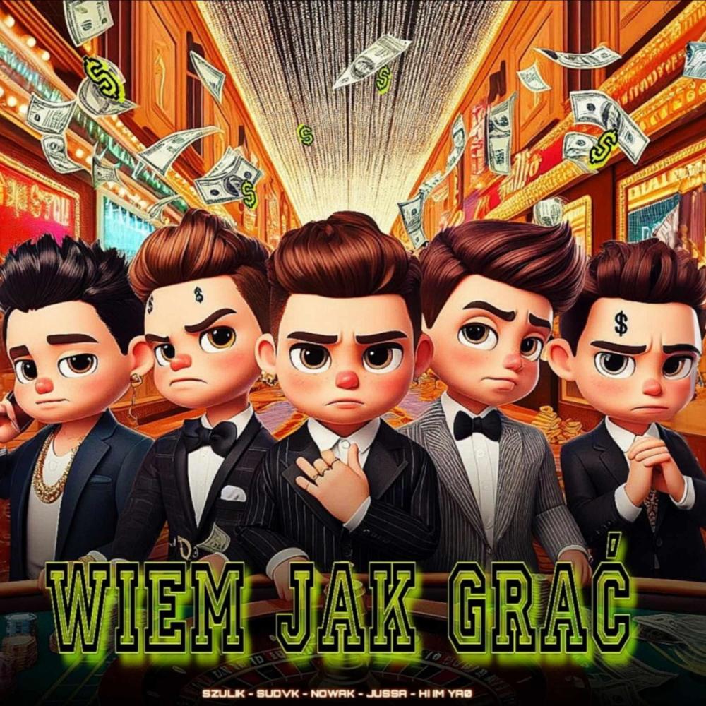 WIEM JAK GRAĆ (feat. Szulik, Nowak, Hi im ya0 & Jussa) (Explicit)
