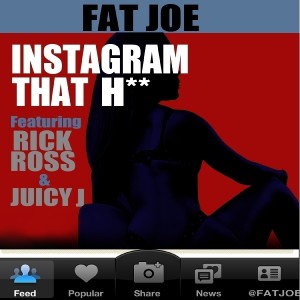 ดาวน์โหลดและฟังเพลง Instagram That H** (Explicit) พร้อมเนื้อเพลงจาก Fat Joe