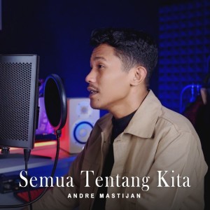 Listen to Semua Tentang Kita song with lyrics from Andre Mastijan