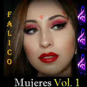 Falico的專輯MUJERES VOLUMEN 1 (Explicit)