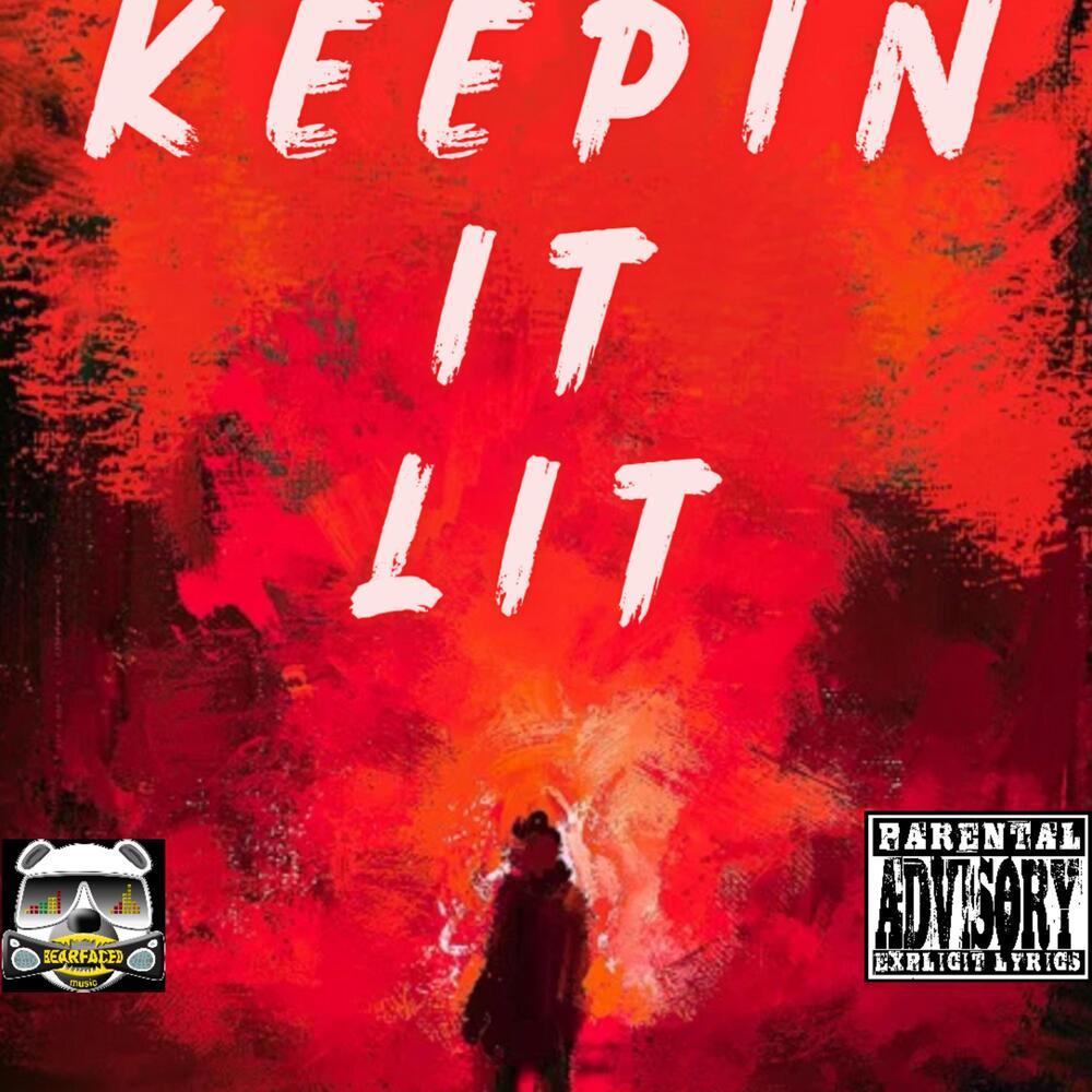 Keepin It Lit (Explicit)