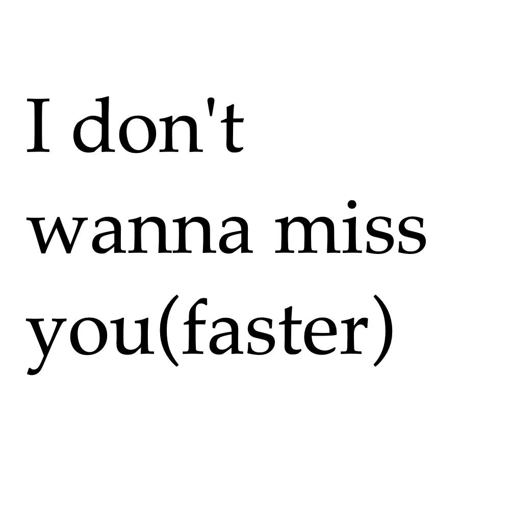 I Don't Wanna Miss You