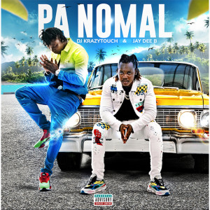 收聽Dj Krazytouch的Pa Nomal歌詞歌曲