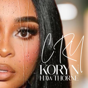 อัลบัม Cry ศิลปิน Koryn Hawthorne