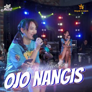 Listen to Ojo Nangis (Live) song with lyrics from Happy Asmara