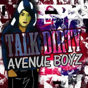 Avenue Boyz的專輯Talk Dirty