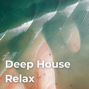 อัลบัม Deep House Relax ศิลปิน Drifting Streams