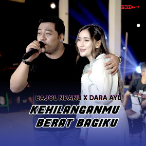 Album Kehilanganmu Berat Bagiku oleh Dara Ayu