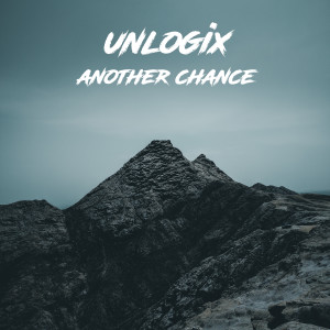 收聽Unlogix的Another Chance歌詞歌曲
