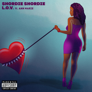 อัลบัม L.O.V. (feat. Ann Marie) ศิลปิน Shordie Shordie