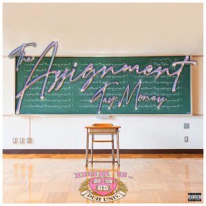 Dengarkan The Assignment (Explicit) lagu dari Tay Money dengan lirik