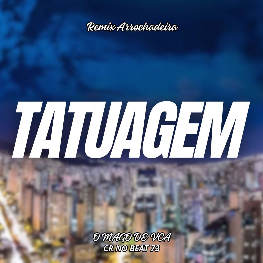 Tatuagem (Remix Arrochadeira|Explicit)