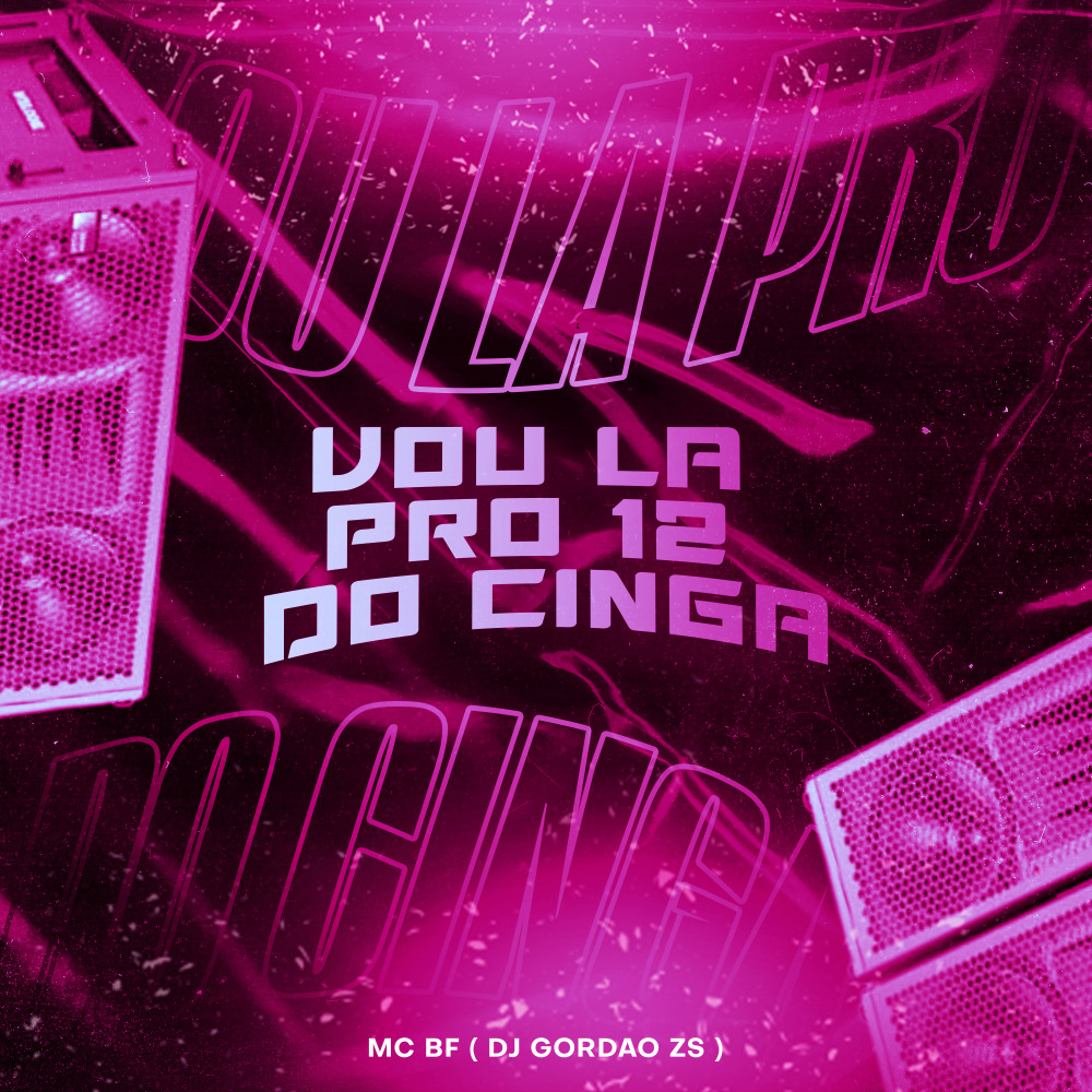 Vou La pro 12 do Cinga (Explicit)