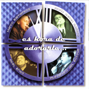 ดาวน์โหลดและฟังเพลง Ven, Es Hora de Adorarle พร้อมเนื้อเพลงจาก Marco Barrientos