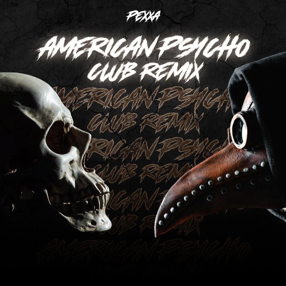 American Psycho (Club Remix) (Explicit) (Club Remix|Explicit)