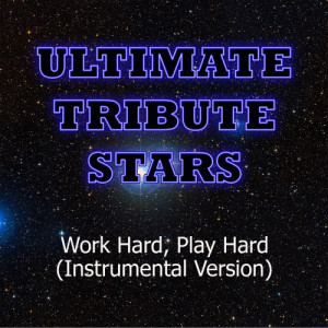 ดาวน์โหลดและฟังเพลง Wiz Khalifa - Work Hard, Play Hard (Instrumental Version) พร้อมเนื้อเพลงจาก Ultimate Tribute Stars