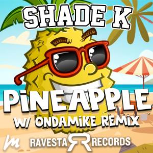 Listen to Pineapple song with lyrics from Shade K