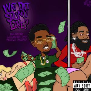 อัลบัม Wat Dat Sound Like (feat. Sada Baby) [Explicit] ศิลปิน MKE Verified