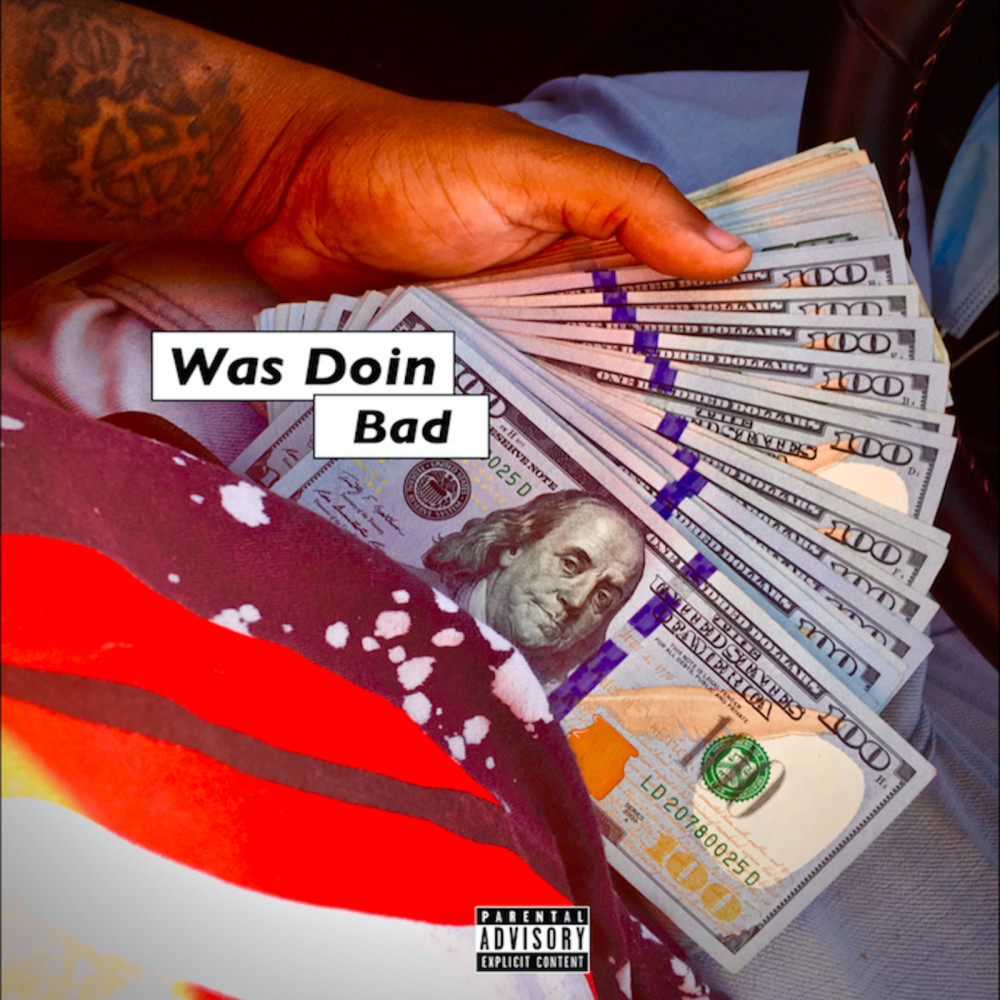 Was Doin Bad (Explicit)