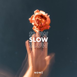 Dengarkan Slow lagu dari Nowë dengan lirik