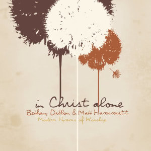 收聽Bethany Dillon的In Christ Alone歌詞歌曲