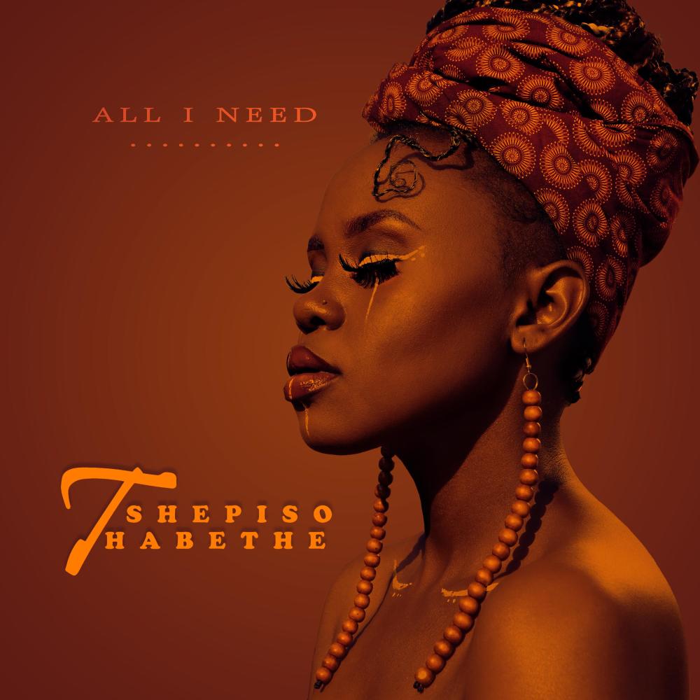 All I Need (feat. De Arabian Sax, Shauny Sounds & Khensani Mdaka)