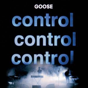 收聽GOOSE的Control歌詞歌曲