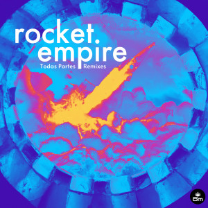 Album Todas Partes (Remixes) oleh Rocket Empire