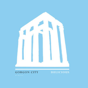 收聽Gorgon City的Delicious歌詞歌曲