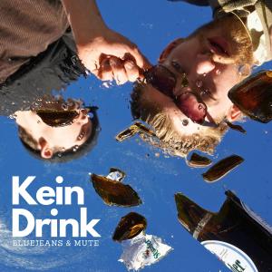 Bluejeans的專輯Kein Drink (Explicit)